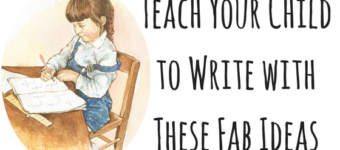 Teach Your Child to Write with These Fab Ideas